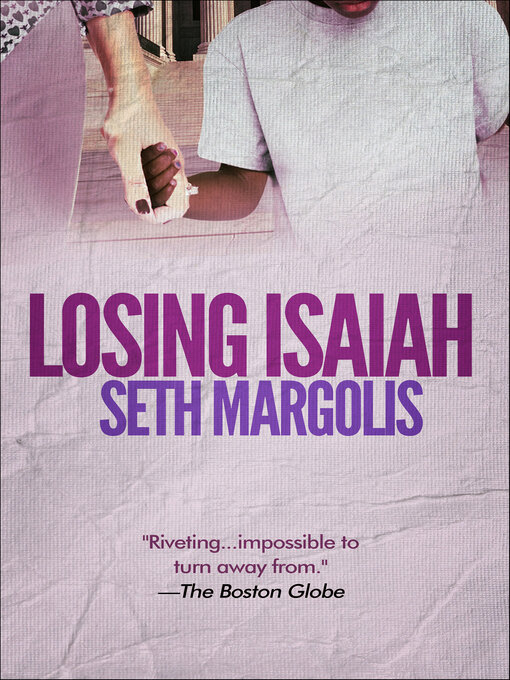 Title details for Losing Isaiah by Seth Margolis - Available